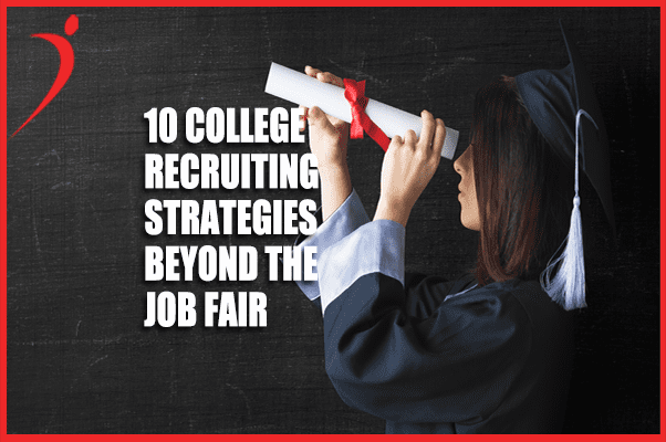 Want to Hire College Students? These 10 Strategies Will Help.