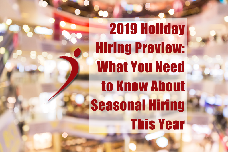 Three Things to Know About Seasonal Hiring