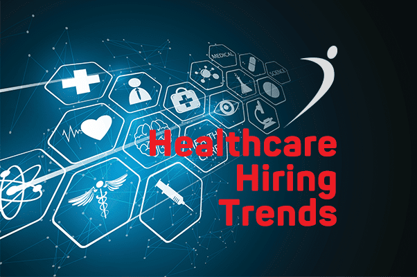 Healthcare Hiring Trends