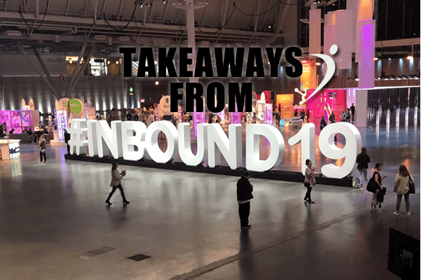 5 Takeaways from INBOUND 2019 from a Recruitment Firm