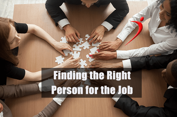 The Process To Find The Right Person For a Job