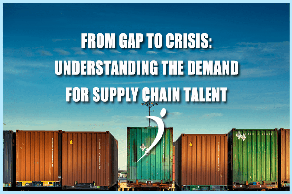 From Gap to Crisis: Understanding the Demand for Supply Chain Talent