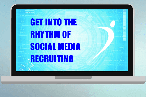 Video: Get Into the Rhythm of Social Media Recruiting