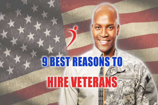 9 Best Reasons to Hire Veterans