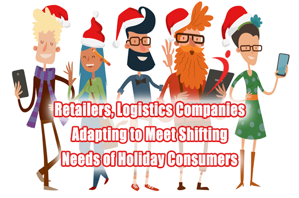 Retailers, Logistics Companies Adapting to Meet Shifting Needs of Holiday Consumers