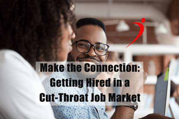 How to Get Hired in a Cut Throat Market