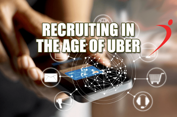 Recruiting in the Age of Uber