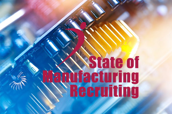 Manufacturing Recruitment Infographic: The State of Manufacturing Recruiting