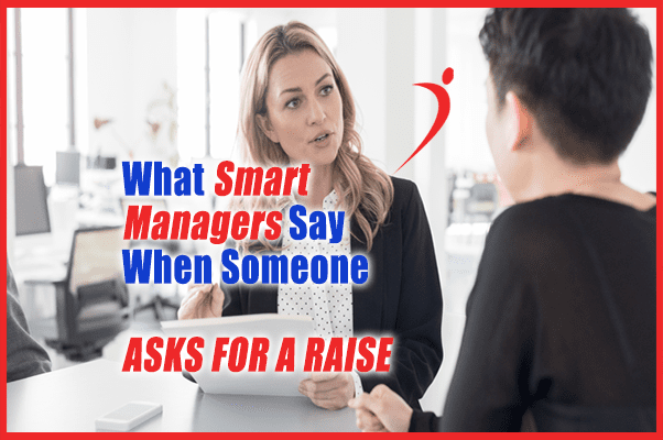 Employee Asking for a Raise? Consider This.